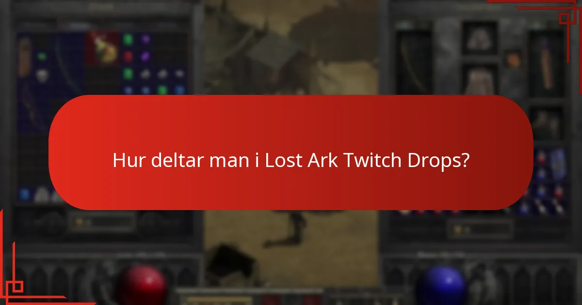 Hur deltar man i Lost Ark Twitch Drops?