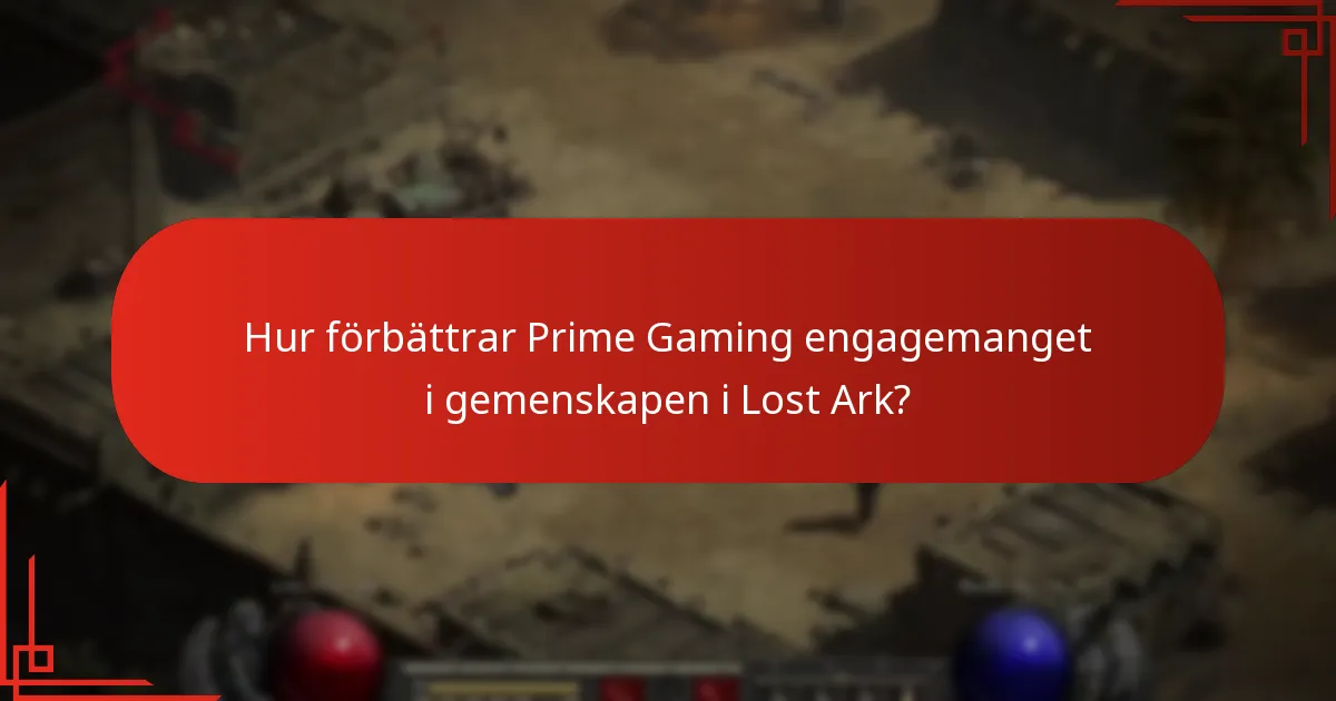 Hur förbättrar Prime Gaming engagemanget i gemenskapen i Lost Ark?