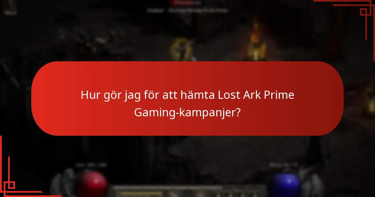 Hur gör jag för att hämta Lost Ark Prime Gaming-kampanjer?