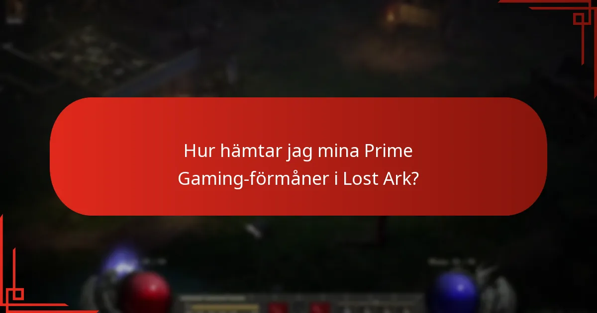 Hur hämtar jag mina Prime Gaming-förmåner i Lost Ark?