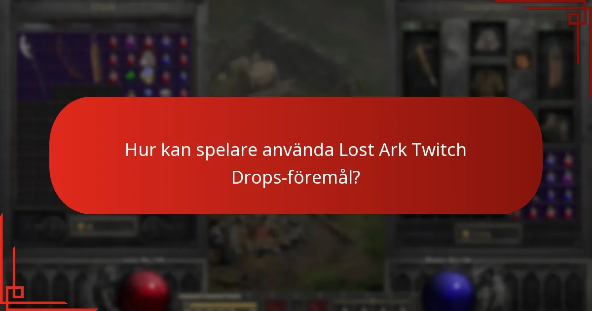 Hur kan spelare använda Lost Ark Twitch Drops-föremål?