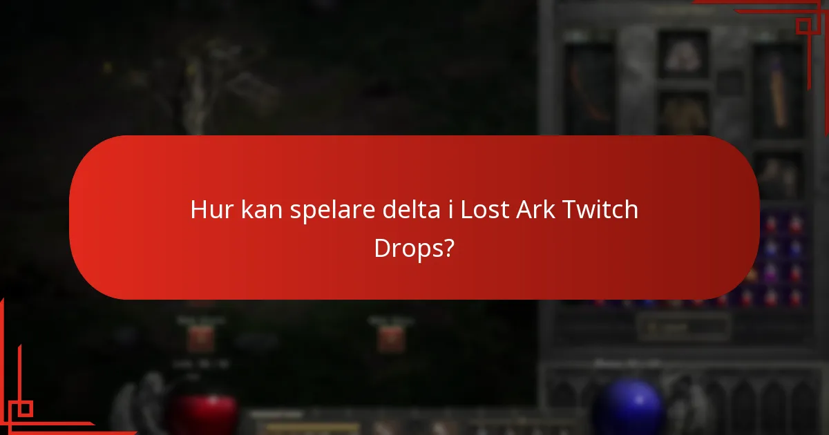 Hur engagerar Lost Ark-gemenskapen sig med Twitch Drops?