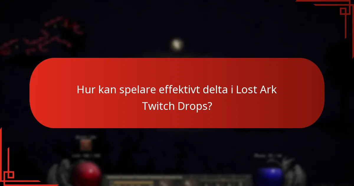 Vilken feedback har Lost Ark-gemenskapen gett om Twitch Drops?