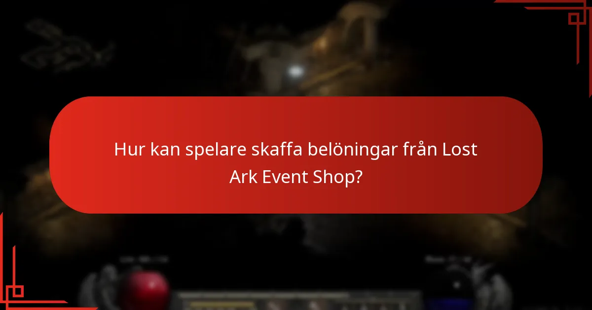 Hur kan spelare skaffa belöningar från Lost Ark Event Shop?