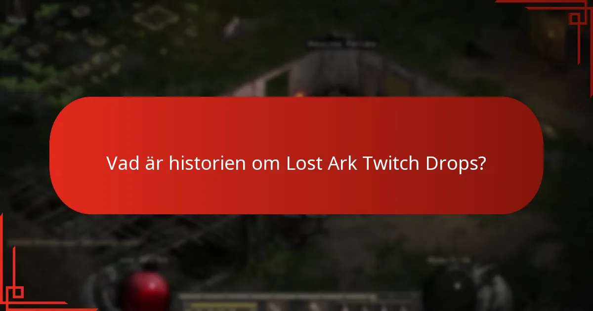 Hur jämförs Lost Ark Twitch Drops med andra spel?