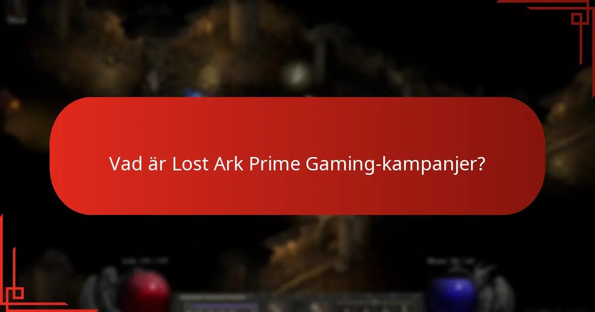Vilka exklusiva föremål ingår i Lost Ark Prime Gaming-kampanjer?