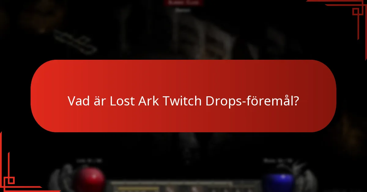 Hur förvärvar spelare Lost Ark Twitch Drops-föremål?