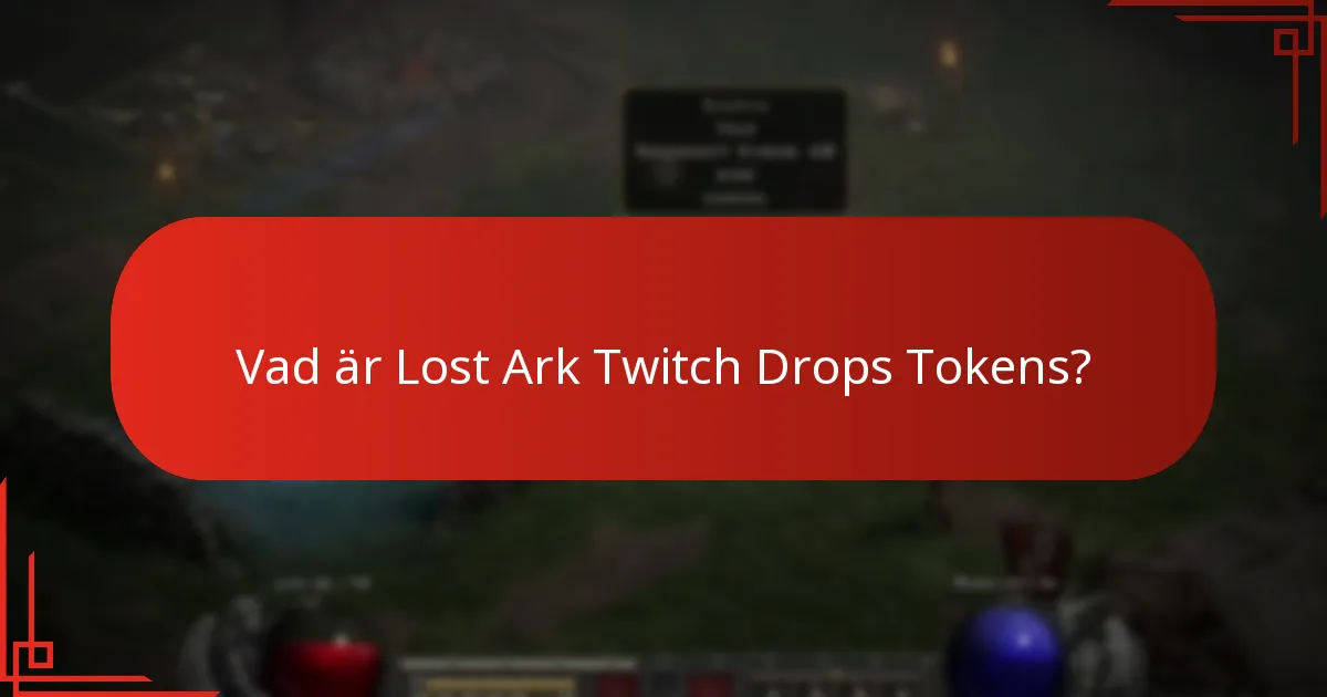 Vilka är fördelarna med att använda Lost Ark Twitch Drops Tokens?