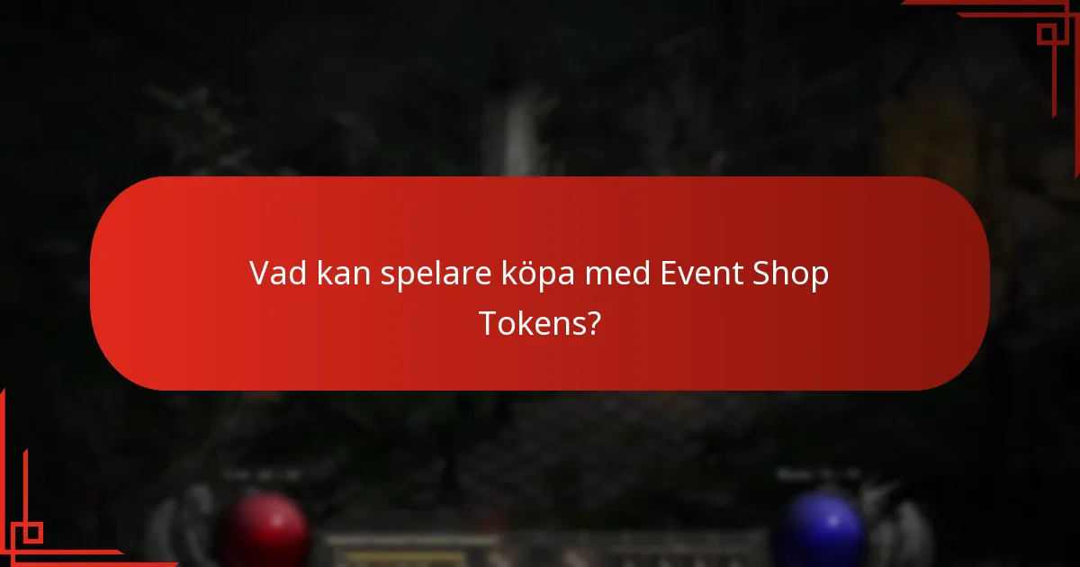 Vilka är vanliga utmaningar vid förvärv och användning av Event Shop Tokens?