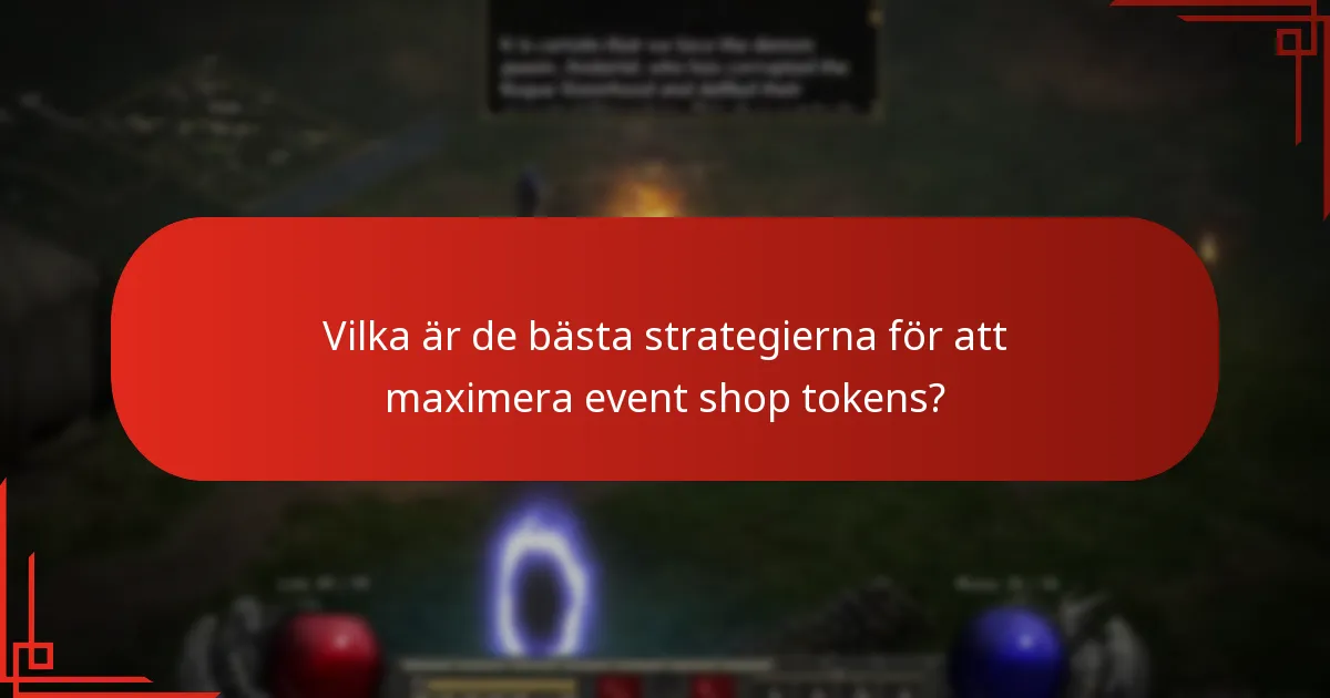 Vilka är de bästa strategierna för att maximera event shop tokens?