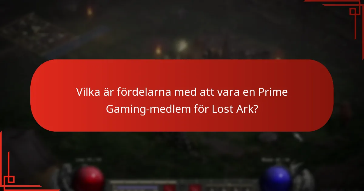 Vilka är fördelarna med att vara en Prime Gaming-medlem för Lost Ark?