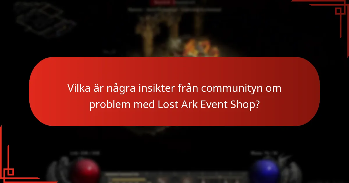 Vilka är några insikter från communityn om problem med Lost Ark Event Shop?