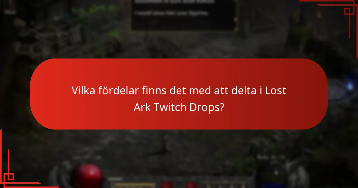 Vilka fördelar finns det med att delta i Lost Ark Twitch Drops?